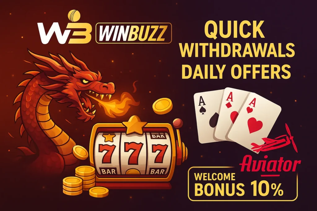 WinBuzz quick withdrawals and daily offers promotional image featuring casino, dragon, Teen Patti, and Aviator themes.