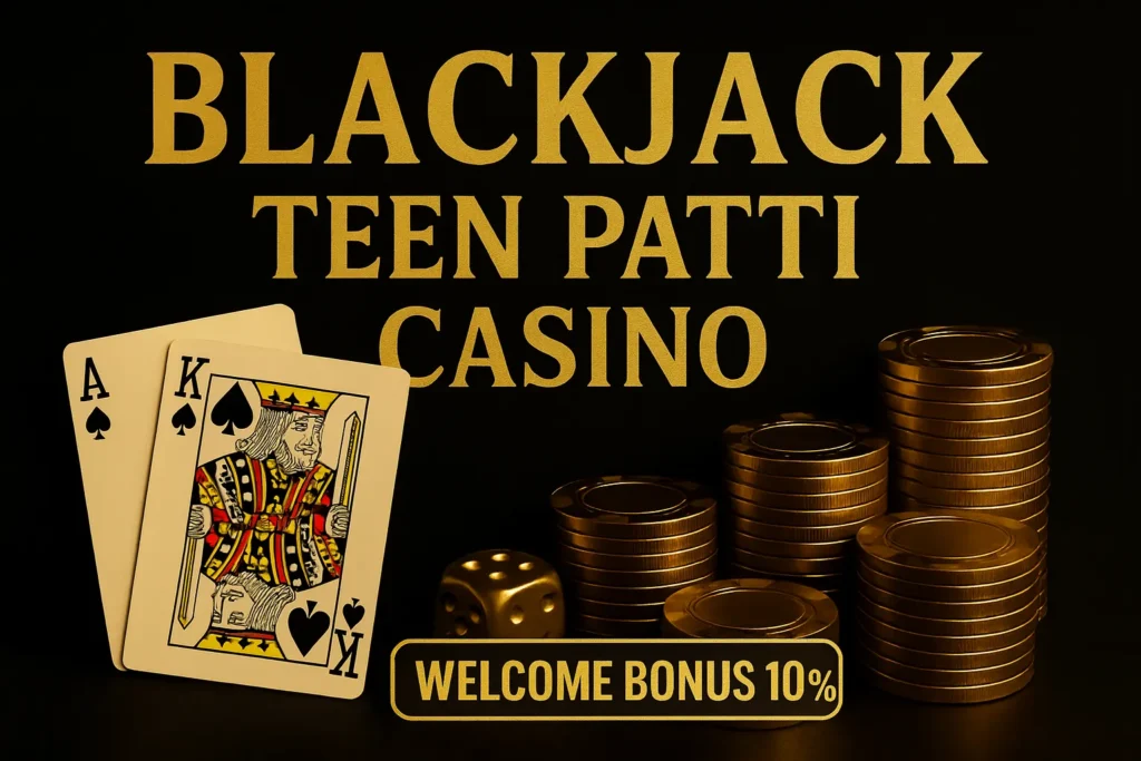 Golden casino-themed image with Blackjack, Teen Patti, and Casino text featuring cards, chips, and a glowing “Welcome Bonus 10%” banner.