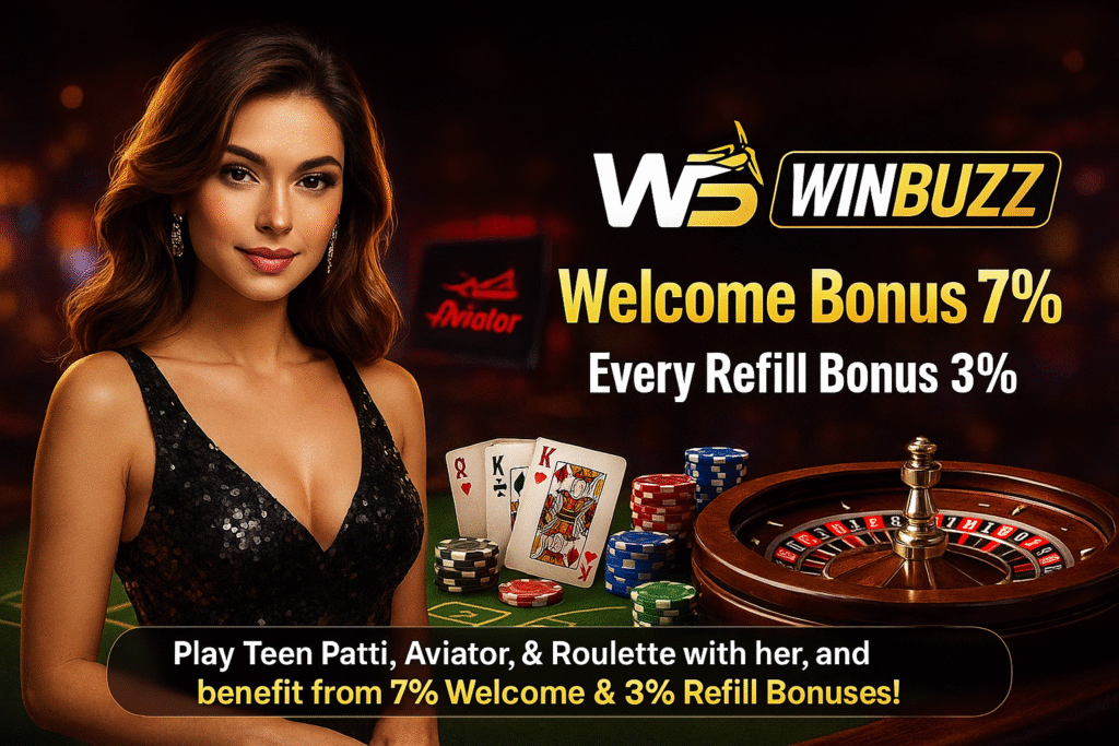 WinBuzz casino promo with a glamorous woman beside poker cards, chips, and a roulette wheel, highlighting 7% welcome bonus and 3% refill bonus.