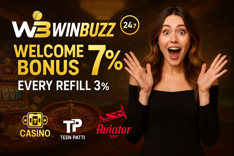 W3 WINBUZZ casino promo with a surprised woman in black, text “WELCOME BONUS 7%” and “EVERY REFILL 3%,” plus 24/7 badge and game icons for Casino, Teen Patti, and Aviator on a dark casino background.