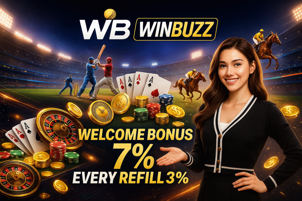 WB Winbuzz stadium ad with smiling woman, cricket and horse racing, casino chips/cards/roulette, and text “Welcome Bonus 7% / Every Refill 3%.”