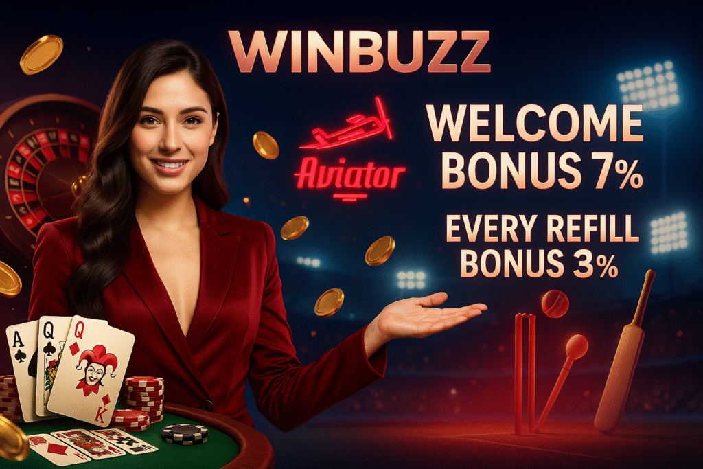 WINBUZZ casino promo with a woman in red presenting “WELCOME BONUS 7%” and “EVERY REFILL BONUS 3%,” plus Aviator logo, flying coins, roulette, poker cards, chips, and cricket stumps in a stadium backdrop.