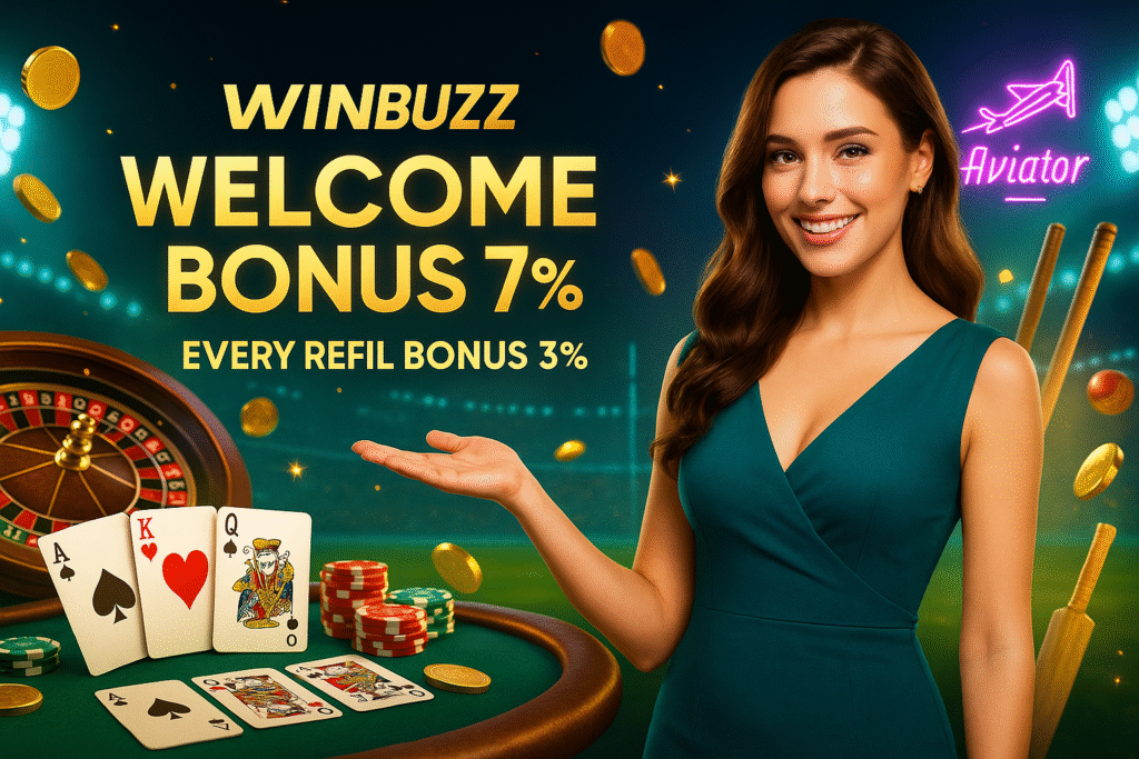WINBUZZ stadium casino promo with a smiling woman in teal beside text “WELCOME BONUS 7%” and “EVERY REFILL BONUS 3%,” plus Aviator logo, roulette wheel, playing cards, poker chips, cricket stumps, and floating coins.
