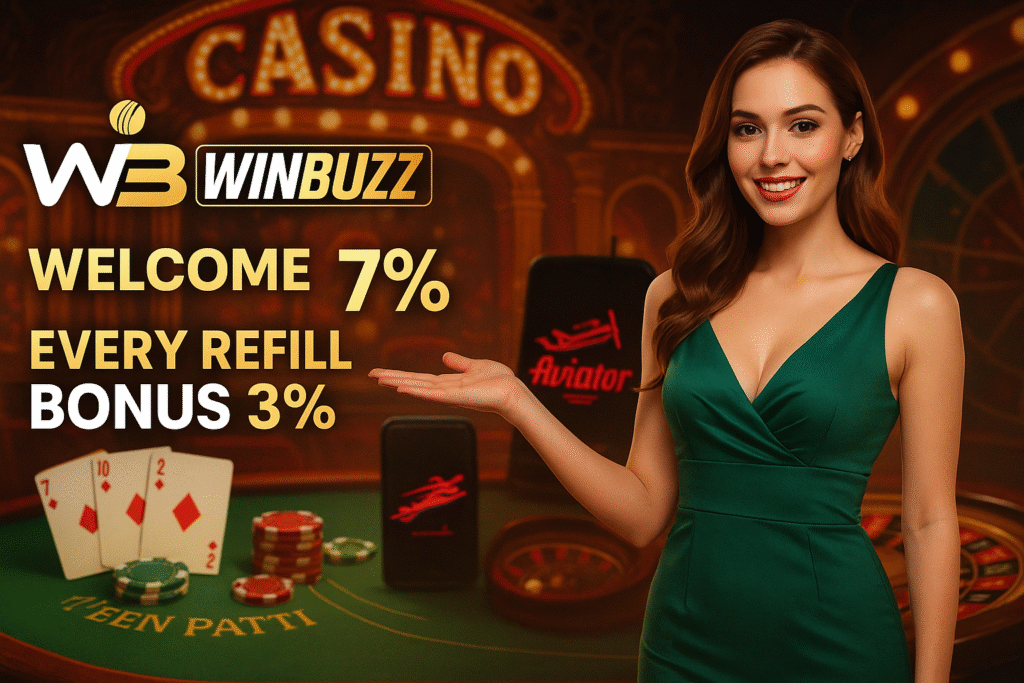 WinBuzz promo girl in a green dress presenting a casino table with cards, chips, and “Welcome Bonus 7% / Every Refill Bonus 3%” text.