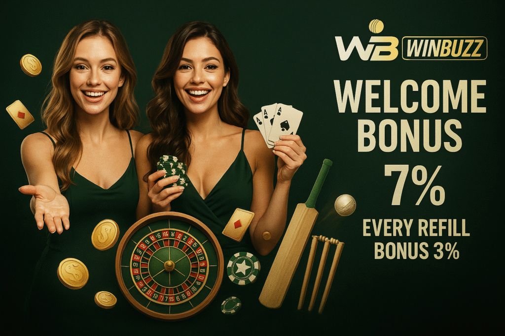 Green-themed WinBuzz casino promo with two smiling girls, flying coins/cards, roulette wheel, and cricket bat–stumps, showing “7% bonus” and “Every Refill Bonus 3%”.