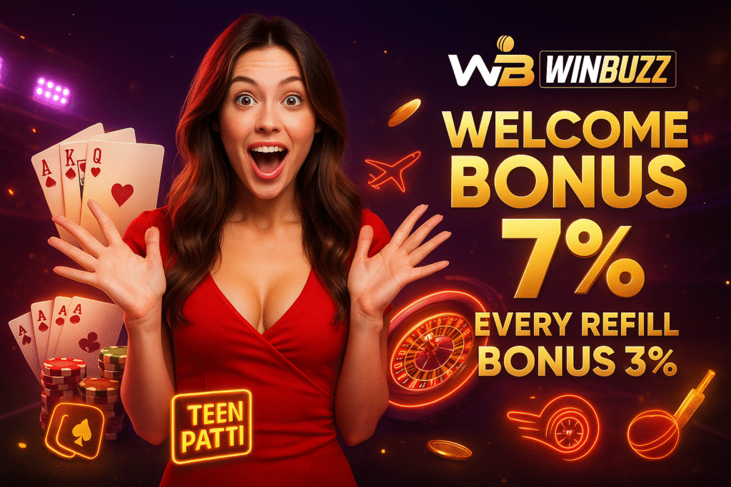 WinBuzz neon casino promo with an excited girl in red holding cards, glowing roulette, chips, Teen Patti icon, cricket elements, and “Welcome Bonus 7% / Every Refill Bonus 3%” text.