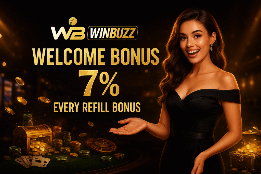 WinBuzz casino ad with a glamorous woman in a black off-shoulder dress smiling and presenting the offer. Gold coins float around a dark, warm-lit casino background. Text reads: “WELCOME BONUS 7%” and “EVERY REFILL BONUS,” with chips, cards, and treasure chests of coins on the table.