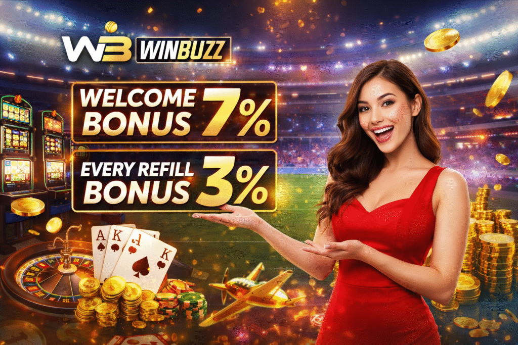 WINBUZZ promotional banner showing “WELCOME BONUS 7%” and “EVERY REFILL BONUS 3%” with casino games, stadium background, coins, and a smiling promo girl.